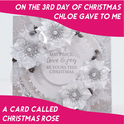 The 12 Projects of Christmas - Day 3 - Christmas Rose