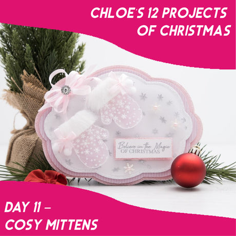 Chloe's 12 Projects of Christmas - Day 11 - Cosy Mittens