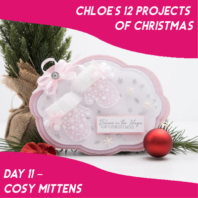 Chloe's 12 Projects of Christmas - Day 11 - Cosy Mittens