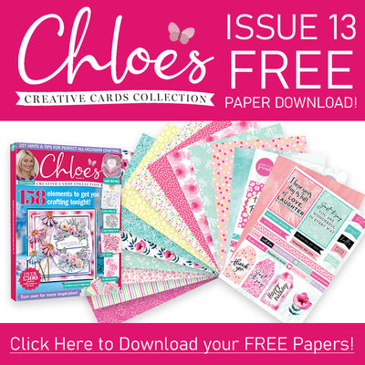 Chloe's Creative Cards Collection Issue 13 FREE Papers