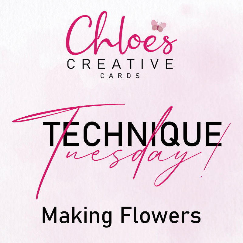 Technique Tuesday - Making Flowers