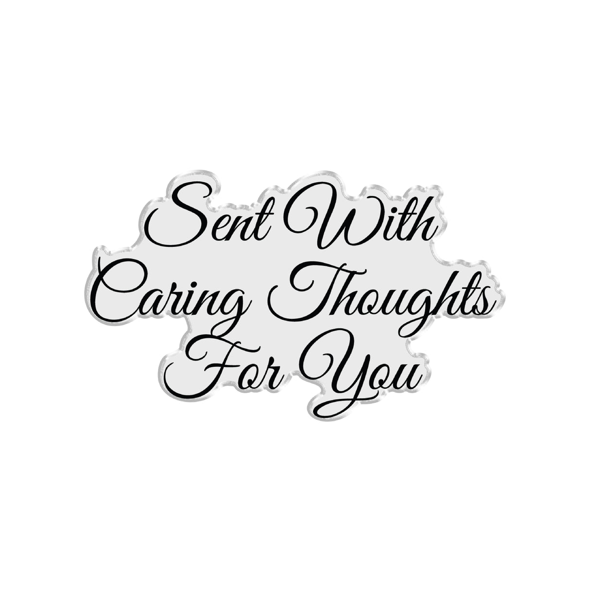 Chloe's Creative Cards Die & Stamp - Sentiment Sent with Caring Thoughts for You